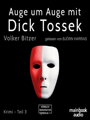 cover image of Auge um Auge mit Dick Tossek--Die Dick-Tossek-Verschwörung, Band 3